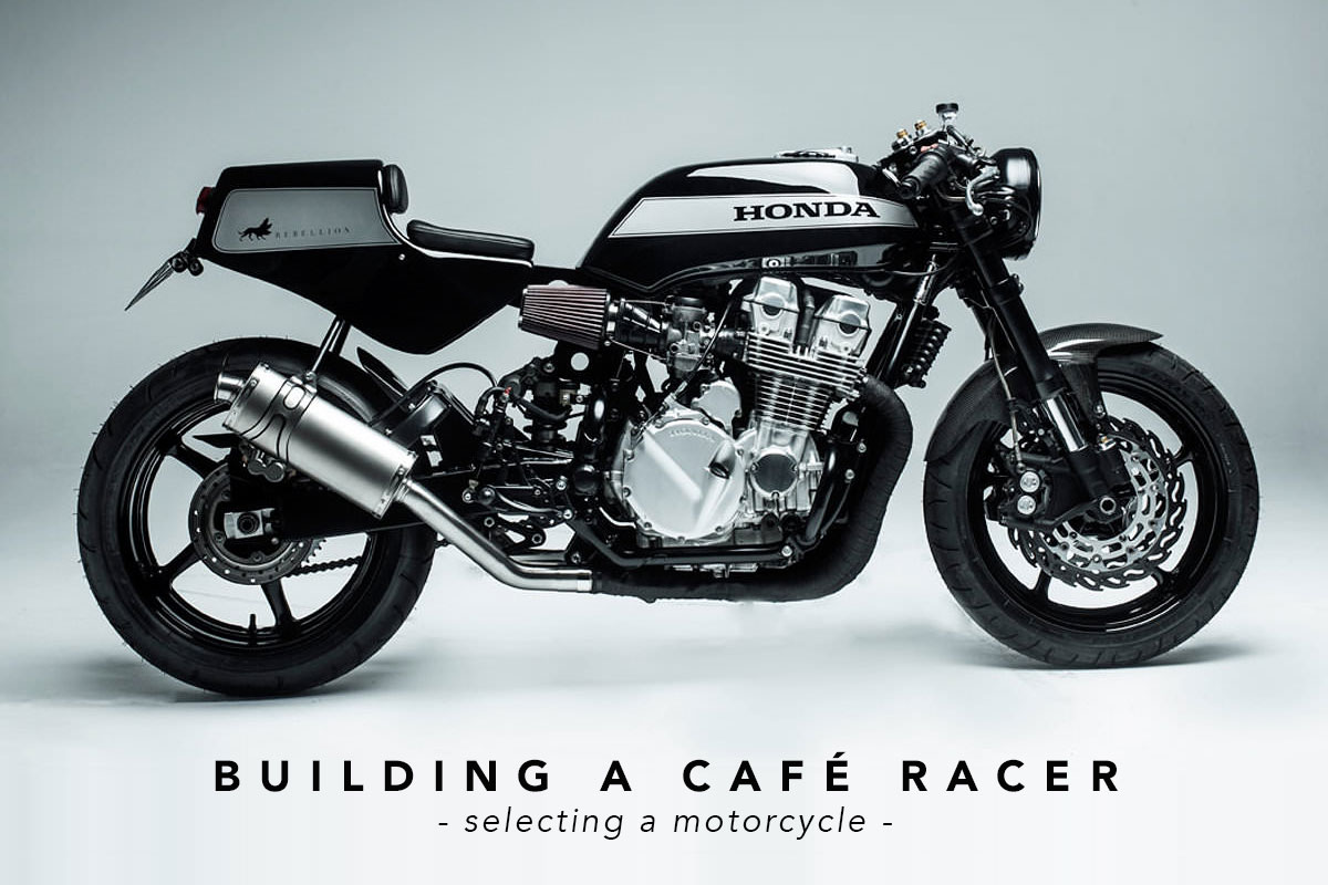 Building a Cafe Racer: Choosing a motorcycle