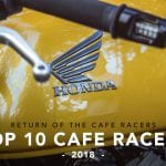 Top 10 Cafe Racers 2018