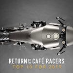 Top 10 cafe racers 2019